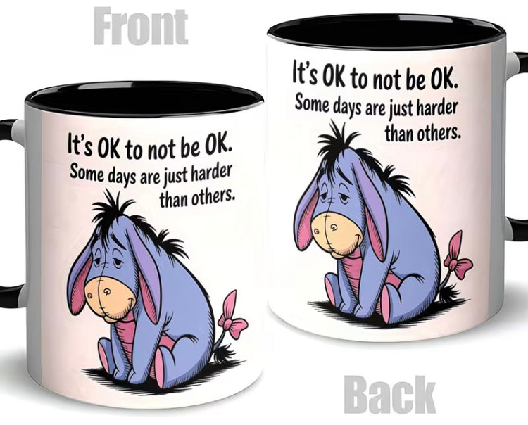 Eeyore it’s ok to not be ok mug