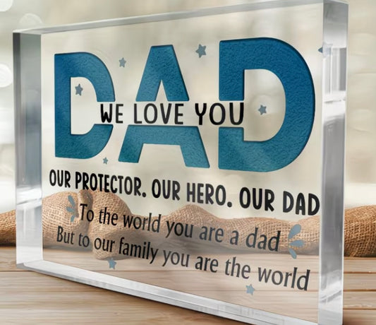 Dad we love you acrylic block